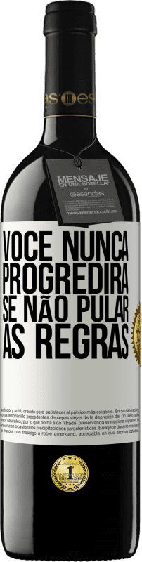 39,95 € Envio grátis | Vinho tinto Edição RED MBE Reserva Você nunca progredirá se não pular as regras Etiqueta Branca. Etiqueta personalizável Reserva 12 Meses Colheita 2016 Tempranillo