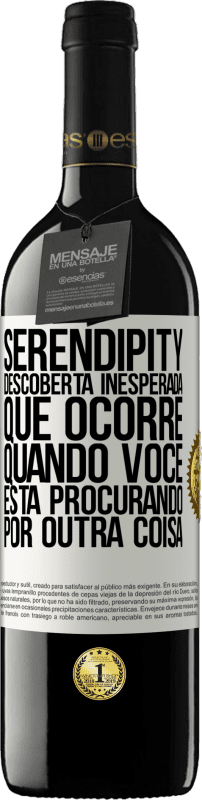 39,95 € Envio grátis | Vinho tinto Edição RED MBE Reserva Serendipity Descoberta inesperada que ocorre quando você está procurando por outra coisa Etiqueta Branca. Etiqueta personalizável Reserva 12 Meses Colheita 2015 Tempranillo