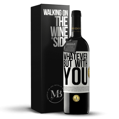 «Whatever but with you» RED Edition MBE Reserve