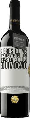 39,95 € Envío gratis | Vino Tinto Edición RED MBE Reserva Si eres el más inteligente del lugar, estás en el lugar equivocado Etiqueta Blanca. Etiqueta personalizable Reserva 12 Meses Cosecha 2015 Tempranillo