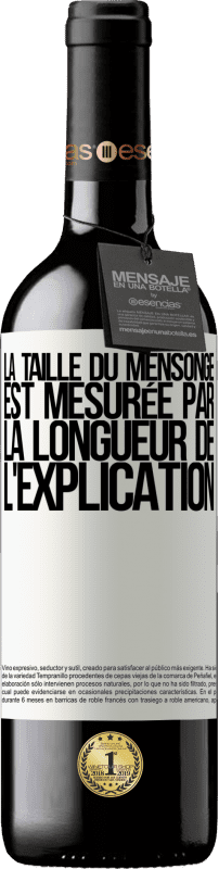 39,95 € Envoi gratuit | Vin rouge Édition RED MBE Réserve La taille du mensonge est mesurée par la longueur de l'explication Étiquette Blanche. Étiquette personnalisable Réserve 12 Mois Récolte 2015 Tempranillo