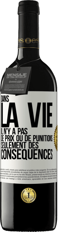 39,95 € Envoi gratuit | Vin rouge Édition RED MBE Réserve Dans la vie il n'y a pas de prix ou de punitions. Seulement des conséquences Étiquette Blanche. Étiquette personnalisable Réserve 12 Mois Récolte 2015 Tempranillo