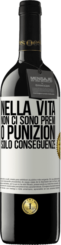 39,95 € Spedizione Gratuita | Vino rosso Edizione RED MBE Riserva Nella vita non ci sono premi o punizioni. Solo conseguenze Etichetta Bianca. Etichetta personalizzabile Riserva 12 Mesi Raccogliere 2015 Tempranillo