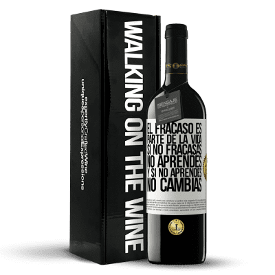 «El fracaso es parte de la vida. Si no fracasas, no aprendes, y si no aprendes, no cambias» Edición RED MBE Reserva