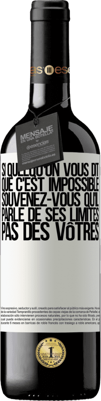 39,95 € Envoi gratuit | Vin rouge Édition RED MBE Réserve Si quelqu'un vous dit que c'est impossible, souvenez-vous qu'il parle de ses limites, pas des vôtres Étiquette Blanche. Étiquette personnalisable Réserve 12 Mois Récolte 2016 Tempranillo