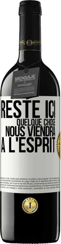 39,95 € Envoi gratuit | Vin rouge Édition RED MBE Réserve Reste ici, quelque chose nous viendra à l'esprit Étiquette Blanche. Étiquette personnalisable Réserve 12 Mois Récolte 2015 Tempranillo