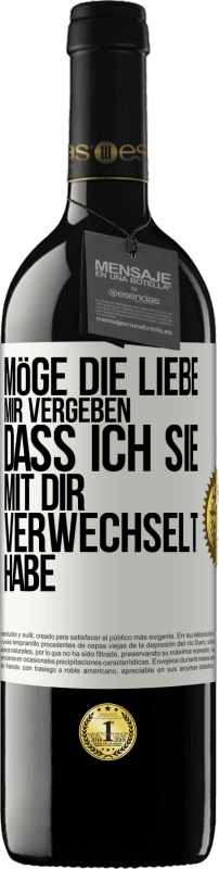 39,95 € Kostenloser Versand | Rotwein RED Ausgabe MBE Reserve Möge die Liebe mir vergeben, dass ich sie mit dir verwechselt habe Weißes Etikett. Anpassbares Etikett Reserve 12 Monate Ernte 2015 Tempranillo