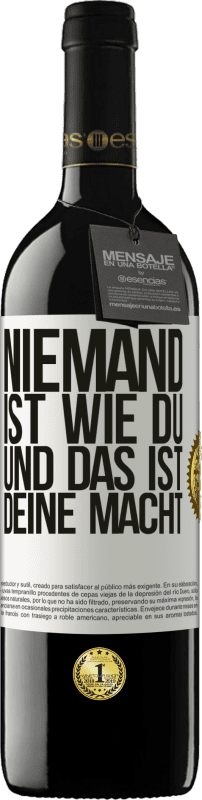 39,95 € Kostenloser Versand | Rotwein RED Ausgabe MBE Reserve Niemand ist wie du, und das ist deine Macht Weißes Etikett. Anpassbares Etikett Reserve 12 Monate Ernte 2015 Tempranillo