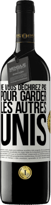39,95 € Envoi gratuit | Vin rouge Édition RED MBE Réserve Ne vous déchirez pas pour garder les autres unis Étiquette Blanche. Étiquette personnalisable Réserve 12 Mois Récolte 2016 Tempranillo