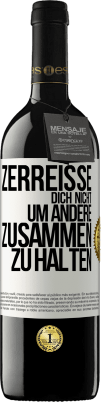 39,95 € Kostenloser Versand | Rotwein RED Ausgabe MBE Reserve Zerreiße dich nicht, um andere zusammen zu halten Weißes Etikett. Anpassbares Etikett Reserve 12 Monate Ernte 2015 Tempranillo