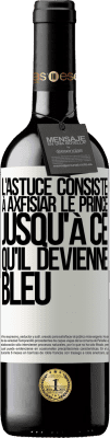 39,95 € Envoi gratuit | Vin rouge Édition RED MBE Réserve L'astuce consiste à axfisiar le prince jusqu'à ce qu'il devienne bleu Étiquette Blanche. Étiquette personnalisable Réserve 12 Mois Récolte 2014 Tempranillo