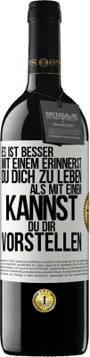 39,95 € Kostenloser Versand | Rotwein RED Ausgabe MBE Reserve Es ist besser mit einem Erinnerst du dich zu leben als mit einem Kannst du dir vorstellen Weißes Etikett. Anpassbares Etikett Reserve 12 Monate Ernte 2014 Tempranillo