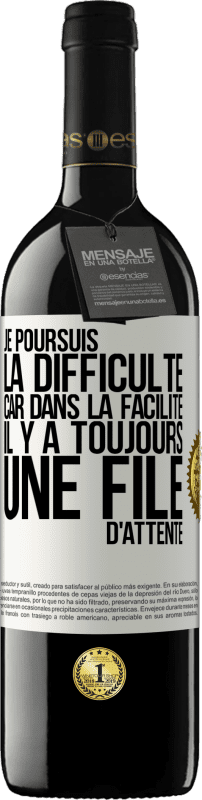 39,95 € Envoi gratuit | Vin rouge Édition RED MBE Réserve Je poursuis la difficulté car dans la facilité il y a toujours une file d'attente Étiquette Blanche. Étiquette personnalisable Réserve 12 Mois Récolte 2015 Tempranillo