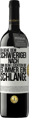 39,95 € Kostenloser Versand | Rotwein RED Ausgabe MBE Reserve Ich gehe dem Schwierigen nach, denn beim Leichten gibt es immer eine Schlange Weißes Etikett. Anpassbares Etikett Reserve 12 Monate Ernte 2015 Tempranillo