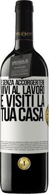 39,95 € Spedizione Gratuita | Vino rosso Edizione RED MBE Riserva E senza accorgertene, vivi al lavoro e visiti la tua casa Etichetta Bianca. Etichetta personalizzabile Riserva 12 Mesi Raccogliere 2014 Tempranillo