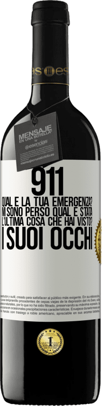 39,95 € Spedizione Gratuita | Vino rosso Edizione RED MBE Riserva 911, qual è la tua emergenza? Mi sono perso Qual è stata l'ultima cosa che hai visto? I suoi occhi Etichetta Bianca. Etichetta personalizzabile Riserva 12 Mesi Raccogliere 2015 Tempranillo