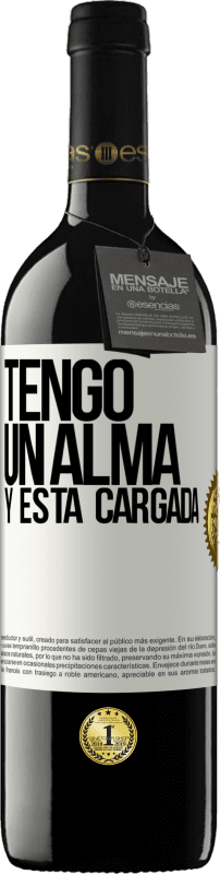 39,95 € Free Shipping | Red Wine RED Edition MBE Reserve Tengo un alma y está cargada White Label. Customizable label Reserve 12 Months Harvest 2014 Tempranillo