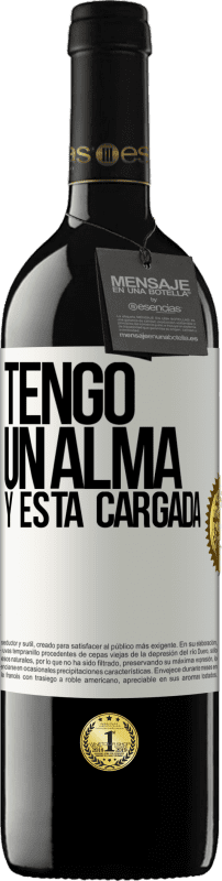 39,95 € Free Shipping | Red Wine RED Edition MBE Reserve Tengo un alma y está cargada White Label. Customizable label Reserve 12 Months Harvest 2015 Tempranillo