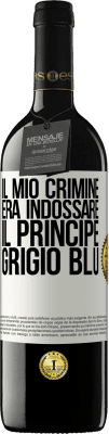 39,95 € Spedizione Gratuita | Vino rosso Edizione RED MBE Riserva Il mio crimine era indossare il principe grigio blu Etichetta Bianca. Etichetta personalizzabile Riserva 12 Mesi Raccogliere 2016 Tempranillo