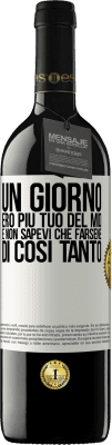 39,95 € Spedizione Gratuita | Vino rosso Edizione RED MBE Riserva Un giorno ero più tuo del mio e non sapevi che farsene di così tanto Etichetta Bianca. Etichetta personalizzabile Riserva 12 Mesi Raccogliere 2014 Tempranillo