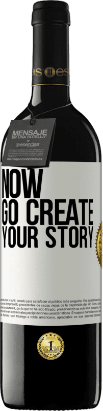 39,95 € Бесплатная доставка | Красное вино Издание RED MBE Бронировать Now, go create your story Белая этикетка. Настраиваемая этикетка Бронировать 12 Месяцы Урожай 2015 Tempranillo