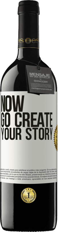 39,95 € Envío gratis | Vino Tinto Edición RED MBE Reserva Now, go create your story Etiqueta Blanca. Etiqueta personalizable Reserva 12 Meses Cosecha 2016 Tempranillo