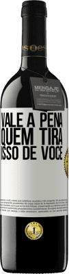 39,95 € Envio grátis | Vinho tinto Edição RED MBE Reserva Vale a pena quem tira isso de você Etiqueta Branca. Etiqueta personalizável Reserva 12 Meses Colheita 2015 Tempranillo