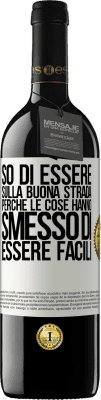 39,95 € Spedizione Gratuita | Vino rosso Edizione RED MBE Riserva So di essere sulla buona strada perché le cose hanno smesso di essere facili Etichetta Bianca. Etichetta personalizzabile Riserva 12 Mesi Raccogliere 2015 Tempranillo