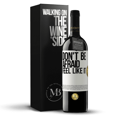 «Don't be afraid, feel like it» RED Edition MBE Reserve