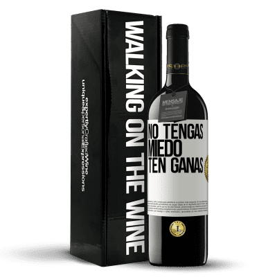 «No tengas miedo, ten ganas» Edición RED MBE Reserva