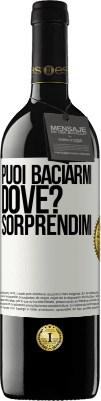 39,95 € Spedizione Gratuita | Vino rosso Edizione RED MBE Riserva puoi baciarmi Dove? Sorprendimi Etichetta Bianca. Etichetta personalizzabile Riserva 12 Mesi Raccogliere 2015 Tempranillo