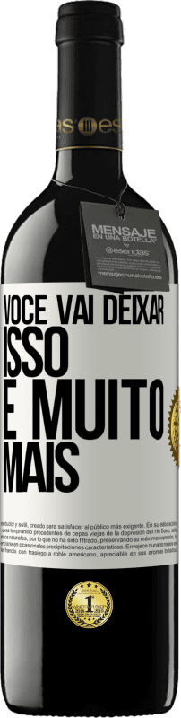 39,95 € Envio grátis | Vinho tinto Edição RED MBE Reserva Você vai deixar isso e muito mais Etiqueta Branca. Etiqueta personalizável Reserva 12 Meses Colheita 2015 Tempranillo