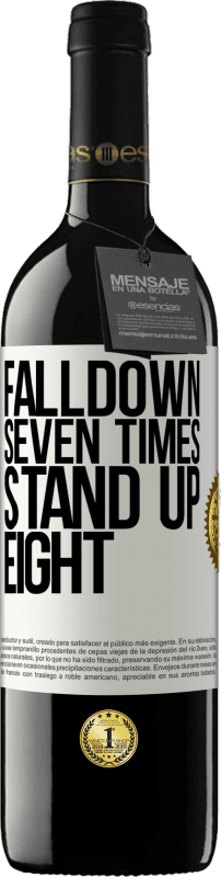 39,95 € 免费送货 | 红酒 RED版 MBE 预订 Falldown seven times. Stand up eight 白标. 可自定义的标签 预订 12 个月 收成 2016 Tempranillo