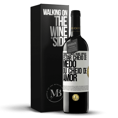 «Todos temos duas opções: estar cheio de medo ou cheio de amor» Edição RED MBE Reserva