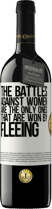 39,95 € Free Shipping | Red Wine RED Edition MBE Reserve The battles against women are the only ones that are won by fleeing White Label. Customizable label Reserve 12 Months Harvest 2015 Tempranillo