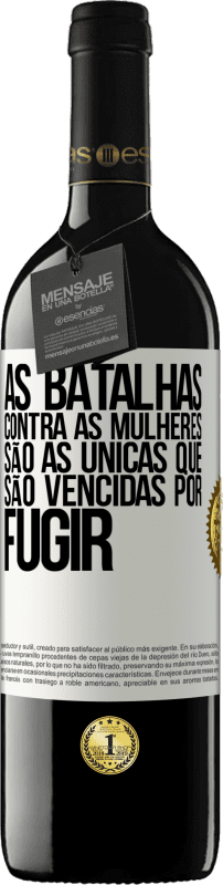 39,95 € Envio grátis | Vinho tinto Edição RED MBE Reserva As batalhas contra as mulheres são as únicas que são vencidas por fugir Etiqueta Branca. Etiqueta personalizável Reserva 12 Meses Colheita 2015 Tempranillo