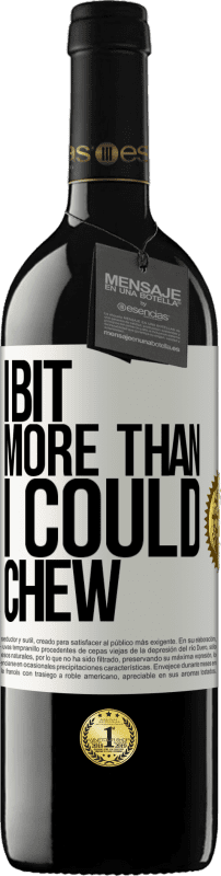 39,95 € 免费送货 | 红酒 RED版 MBE 预订 我咬得更多了 白标. 可自定义的标签 预订 12 个月 收成 2016 Tempranillo