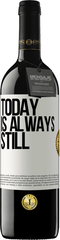 39,95 € 免费送货 | 红酒 RED版 MBE 预订 今天总是寂静 白标. 可自定义的标签 预订 12 个月 收成 2016 Tempranillo