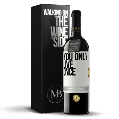 «You only live once» RED Edition MBE Reserve