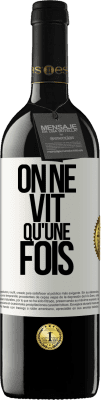 39,95 € Envoi gratuit | Vin rouge Édition RED MBE Réserve On ne vit qu'une fois Étiquette Blanche. Étiquette personnalisable Réserve 12 Mois Récolte 2015 Tempranillo