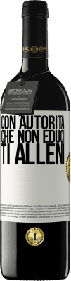 39,95 € Spedizione Gratuita | Vino rosso Edizione RED MBE Riserva Con autorità che non educi, ti alleni Etichetta Bianca. Etichetta personalizzabile Riserva 12 Mesi Raccogliere 2015 Tempranillo