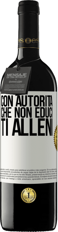 39,95 € Spedizione Gratuita | Vino rosso Edizione RED MBE Riserva Con autorità che non educi, ti alleni Etichetta Bianca. Etichetta personalizzabile Riserva 12 Mesi Raccogliere 2015 Tempranillo