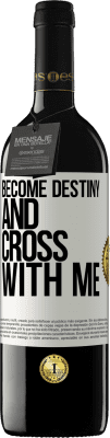 39,95 € Free Shipping | Red Wine RED Edition MBE Reserve Become destiny and cross with me White Label. Customizable label Reserve 12 Months Harvest 2015 Tempranillo