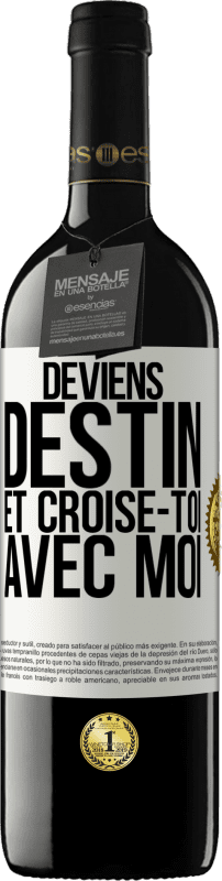 39,95 € Envoi gratuit | Vin rouge Édition RED MBE Réserve Deviens destin et croise-toi avec moi Étiquette Blanche. Étiquette personnalisable Réserve 12 Mois Récolte 2016 Tempranillo