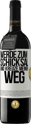 39,95 € Kostenloser Versand | Rotwein RED Ausgabe MBE Reserve Werde zum Schicksal und kreuze meinen Weg Weißes Etikett. Anpassbares Etikett Reserve 12 Monate Ernte 2016 Tempranillo