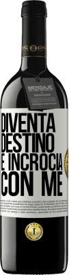 39,95 € Spedizione Gratuita | Vino rosso Edizione RED MBE Riserva Diventa destino e incrocia con me Etichetta Bianca. Etichetta personalizzabile Riserva 12 Mesi Raccogliere 2014 Tempranillo