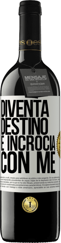 39,95 € Spedizione Gratuita | Vino rosso Edizione RED MBE Riserva Diventa destino e incrocia con me Etichetta Bianca. Etichetta personalizzabile Riserva 12 Mesi Raccogliere 2015 Tempranillo