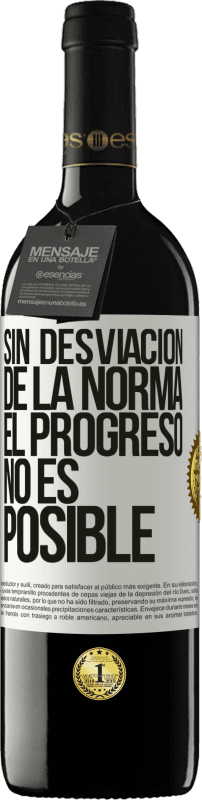 39,95 € Envío gratis | Vino Tinto Edición RED MBE Reserva Sin desviación de la norma, el progreso no es posible Etiqueta Blanca. Etiqueta personalizable Reserva 12 Meses Cosecha 2016 Tempranillo
