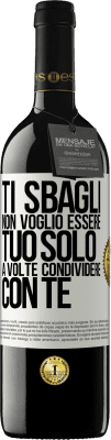 39,95 € Spedizione Gratuita | Vino rosso Edizione RED MBE Riserva Ti sbagli Non voglio essere tuo Solo a volte condividere con te Etichetta Bianca. Etichetta personalizzabile Riserva 12 Mesi Raccogliere 2015 Tempranillo