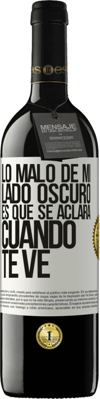 39,95 € Envío gratis | Vino Tinto Edición RED MBE Reserva Lo malo de mi lado oscuro es que se aclara cuando te ve Etiqueta Blanca. Etiqueta personalizable Reserva 12 Meses Cosecha 2015 Tempranillo